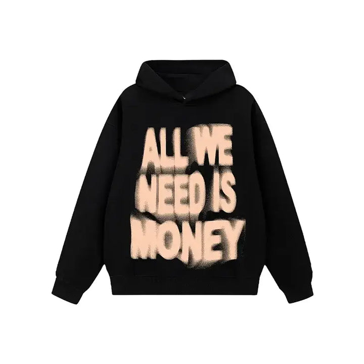 Black All We Need Is Money Hoodie