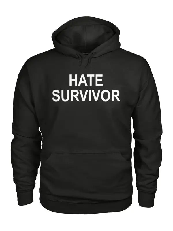 Black pullover hoodie with large white text 'HATE SURVIVOR'